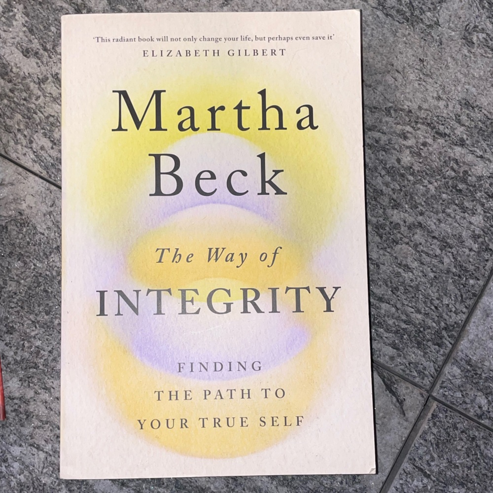 Martha Beck 'The Way of Integrity' Book